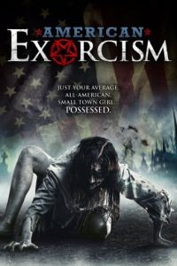 Американский экзорцизм / American Exorcism (2017)