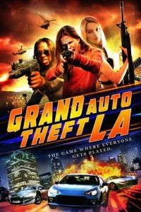 Большой автоугон: Лос-Анджелес / Grand Auto Theft: L.A. (2014)
