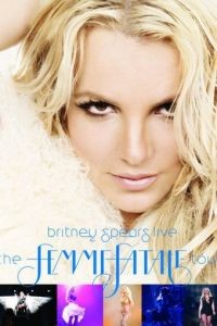 Britney Spears Live: The Femme Fatale Tour (2011) 