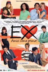 Бывшие: Лучшие друзья! / Ex - Amici come prima! (2011)
