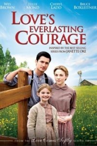 Вечная смелость любви / Love's Everlasting Courage (2011)