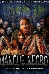 Грязные зомби / Mangue Negro (2008)