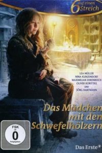 Девочка со спичками / Das Mdchen mit den Schwefelhlzern (2013)