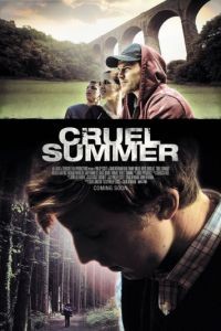 Жестокое лето / Cruel Summer (2016)