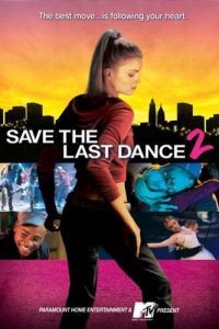 За мной последний танец 2 / Save the Last Dance 2 (2006)