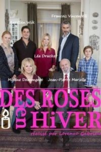 Зимние розы / Des Roses en Hiver (2014)