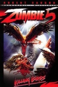 Зомби 5: Смертоносные птицы / Killing Birds: Raptors (1987)