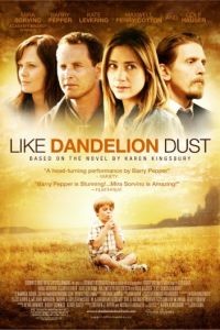 Как одуванчики / Like Dandelion Dust (2009)
