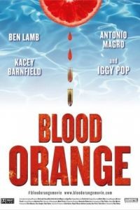 Кровавый апельсин / Blood Orange (2016)