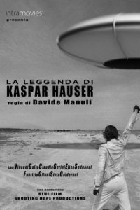 Легенда о Каспаре Хаузере / La leggenda di Kaspar Hauser (2012)