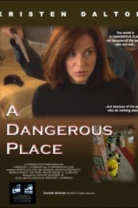 Опасное место / A Dangerous Place (2012)