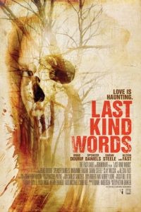 Последние добрые слова / Last Kind Words (2012)