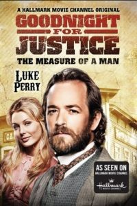 Правосудие Гуднайта 2: Мерило мужчины / Goodnight for Justice: The Measure of a Man (2012)