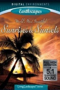 Самые красивые рассветы и закаты / World's Most Beautiful Sunrises (2009)