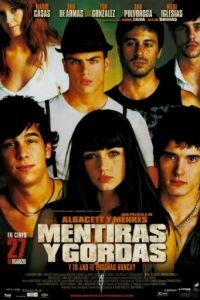 Секс, вечеринки и ложь / Mentiras y gordas (2009)