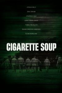 Cigarette Soup (2017)