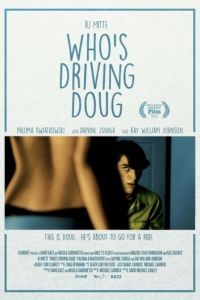 Требуется водитель / Who's Driving Doug (2016)