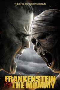 Франкенштейн против мумии / Frankenstein vs. The Mummy (2015)