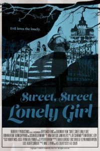 Милая одинокая девушка / Sweet, Sweet Lonely Girl (2016)