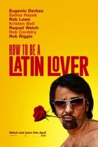 Как быть латинским любовником / How to Be a Latin Lover (2017)