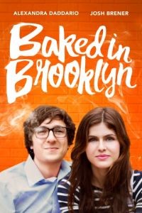 Обдолбанный в Бруклине / Baked in Brooklyn (2016)