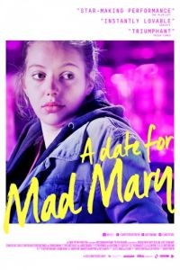 Свидание для безумной Мэри / A Date for Mad Mary (2016)