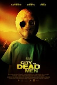 Мертвецы / City of Dead Men (2014)