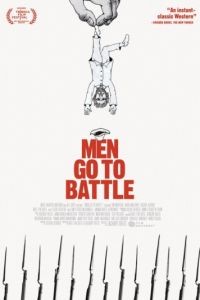 Мужчины идут в бой / Men Go to Battle (2015)