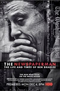 Газетчик: Жизнь и Times Бена Брэдли / The Newspaperman: The Life and Times of Ben Bradlee (2017)