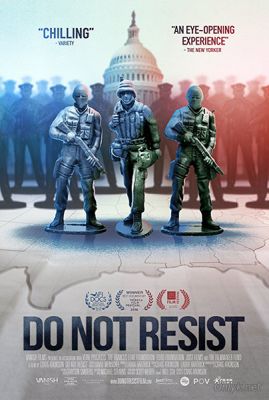 Не сопротивляйся / Do Not Resist (2016)