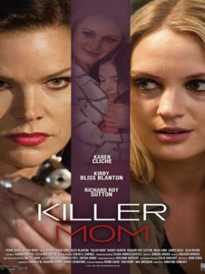 Мамочка убийца / Killer Mom (2017)