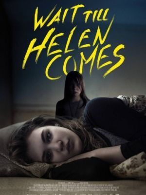 В ожидании Хэлен / Wait Till Helen Comes (2016)