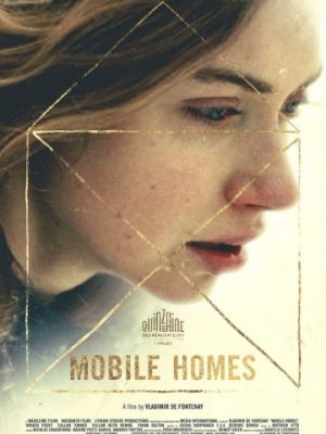 Мобильные дома / Mobile Homes (2017)