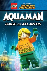 LEGO DC Comics Супер герои: Аквамен - Ярость Атлантиды  / LEGO DC Comics Super Heroes: Aquaman - Rage of Atlantis (2018)