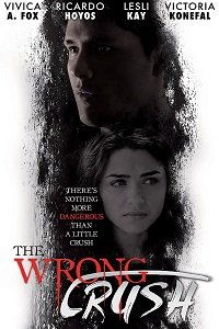 Не на ту запал / The Wrong Crush (2017)