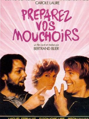 Приготовьте ваши носовые платки / Pr?parez vos mouchoirs (1977)