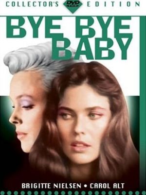 Прощай, малышка / Bye Bye Baby (1988)