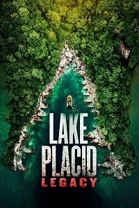 Лейк Плэсид: Наследие / Lake Placid: Legacy (2018)