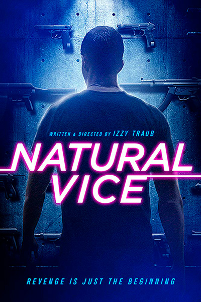 Порочные от природы / Natural Vice (2018)