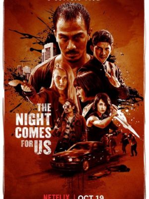 Ночь идёт за нами / The Night Comes for Us (2018)