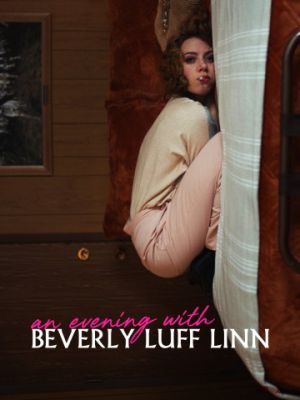 Вечер с Беверли Лафф Линн / An Evening with Beverly Luff Linn (2018)