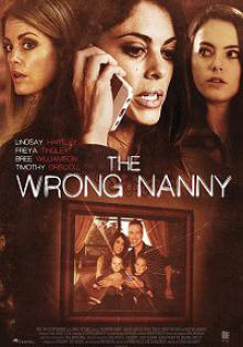 Плохая няня / The Wrong Nanny (2017)