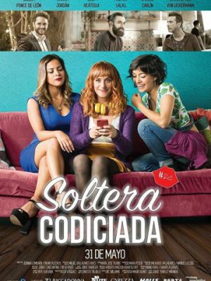 Как преодолеть разрыв / Soltera Codiciada (2018)