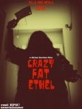 Чокнутая жирная Этель / Crazy Fat Ethel (2016)
