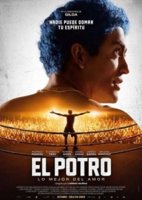 Эль Потро, рожденный любить / El Potro, lo mejor del amor (2018)