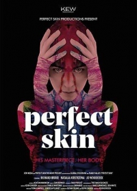 Идеальная кожа / Perfect Skin (2018)