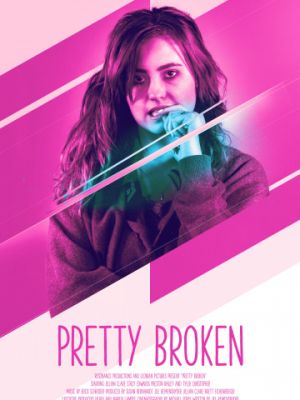 Недосломленная / Pretty Broken (2018)