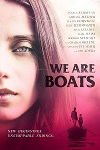 Плывущие по течению / We Are Boats (2018)