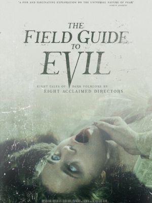 Справочник зла / The Field Guide to Evil (2018)