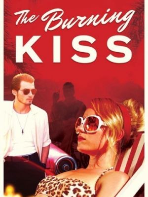Жаркий поцелуй / Burning Kiss (2018)